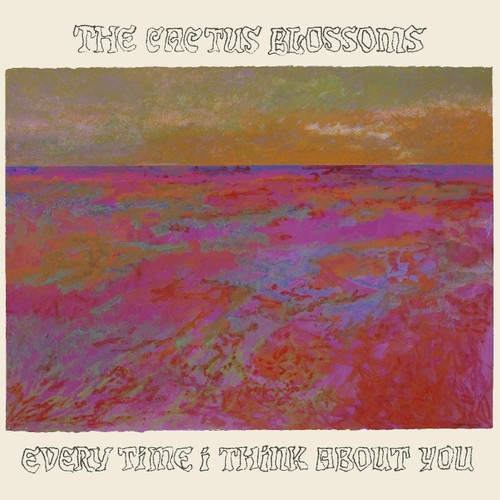 The Cactus Blossoms Every Time I Think About You LP (Bronze Vinyl) 1