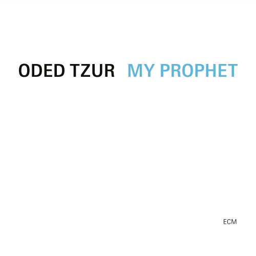 Oded Tzur My Prophet LP 1