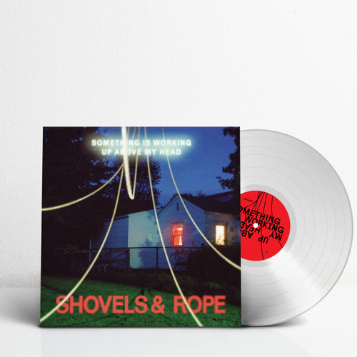 Shovels & Rope Something Is Working Up Above My Head LP (Clear Vinyl) 2