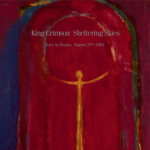 King Crimson Sheltering Skies (Live in Frejus, August 27th 1982) Import 200g 2LP 1