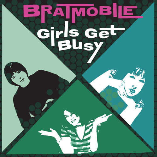 Bratmobile Girls Get Busy LP (Evergreen Vinyl) 1