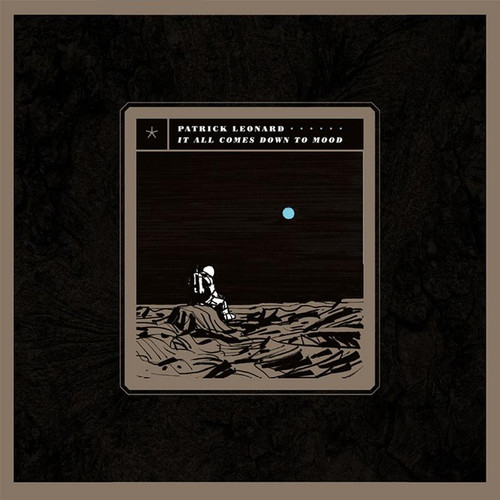 Patrick Leonard It All Comes Down to Mood 180g 2LP 1
