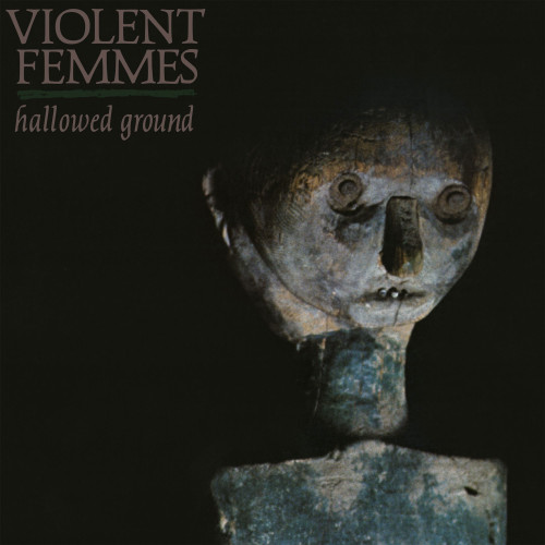 Violent Femmes Hallowed Ground LP 1