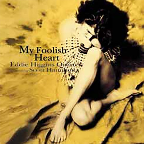 Eddie Higgins Quartet featuring Scott Hamilton My Foolish Heart 180g 2LP 1