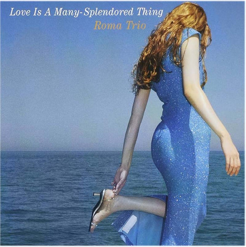 Roma Trio Love Is A Many-Splendored Thing 180g 2LP 1