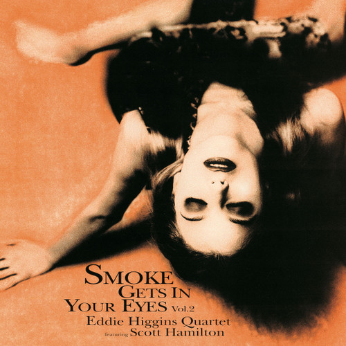 The Eddie Higgins Quartet Smoke Gets In Your Eyes Vol. 2 180g LP 1
