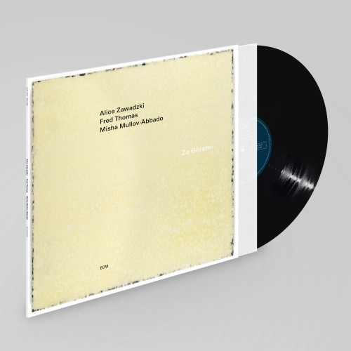 Alice Zawadzki, Fred Thomas & Misha Mullov-Abbado Za Gorami LP 2
