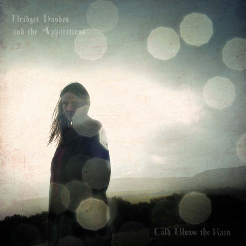 Bridget Hayden and the Apparitions Cold Blows the Rain 180g LP 1