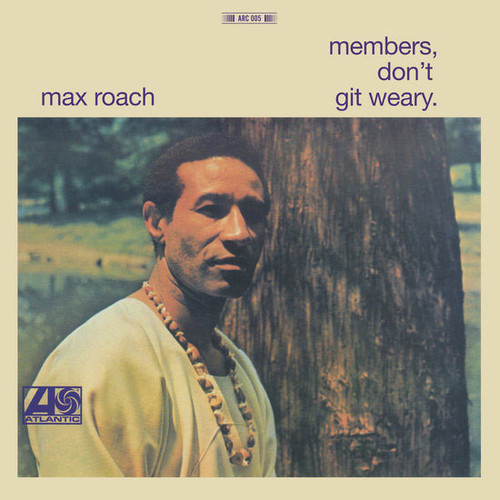 Max Roach Members, Don't Git Weary (2025 Pressing) 180g LP (Mono) 1