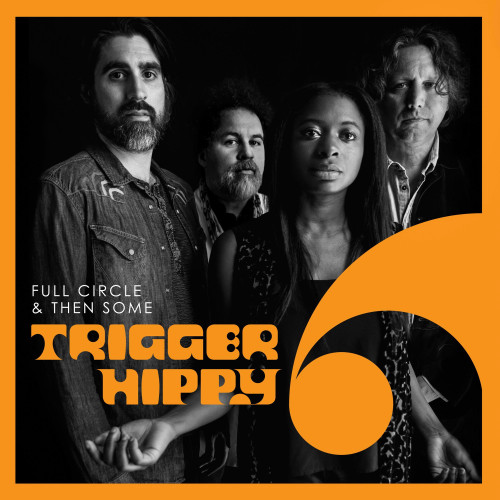 Trigger Hippy Full Circle & Then Some 180g 2LP 1