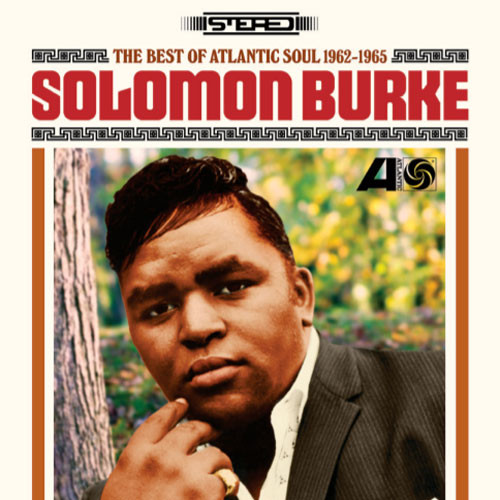 Solomon Burke The Best of Atlantic Soul 1962-1965 Numbered Limited Edition 180g LP Serial #11 1