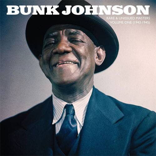 Bunk Johnson Rare & Unissued Masters: Vol. One (1943-1945) 2LP (Transparent Blue Vinyl) 1