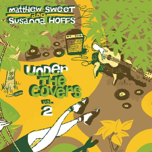 Matthew Sweet & Susanna Hoffs Under The Covers Vol. 2 Import 180g 2LP (Green Vinyl) 1