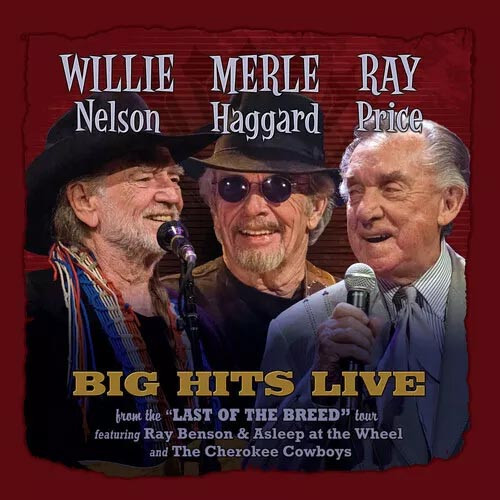 Willie Nelson, Merle Haggard & Ray Price Big Hits Live from the "Last of the Breed" Tour Indie LP (Maroon Vinyl) 1