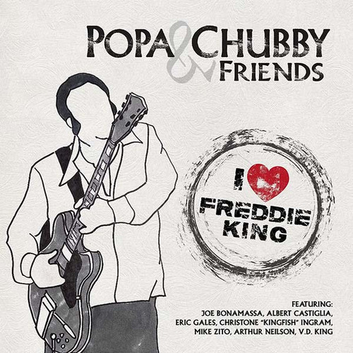 Popa Chubby & Friends I Love Freddie King LP 1