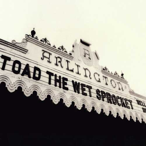 Toad the Wet Sprocket Welcome Home: Live at the Arlington Theatre, Santa Barbara 1992 2LP 1