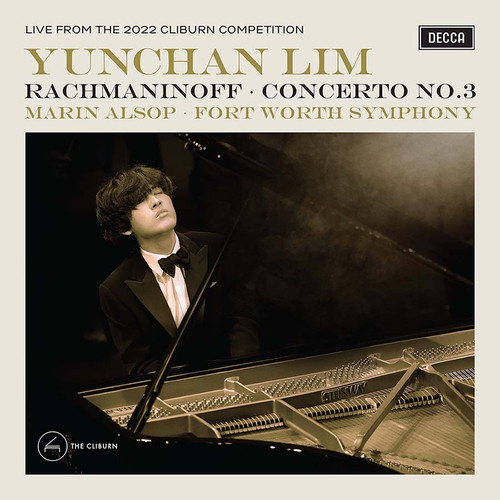 Yunchan Lim Rachmaninoff: Concerto No. 3 Live from the 2022 Cliburn Competition LP 1