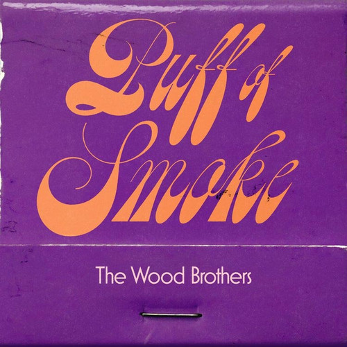 The Wood Brothers Puff of Smoke 180g LP 1
