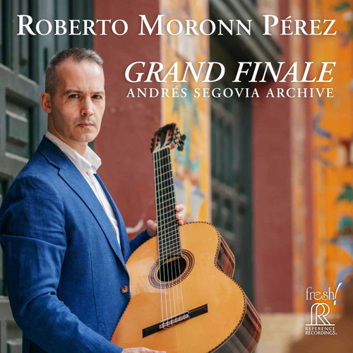 Roberto Moronn Perez Grand Finale: Andres Segovia Archive CD 1
