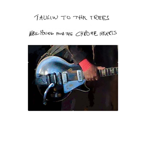 Neil Young and the Chrome Hearts Talkin to the Trees LP 1