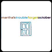Martha's Trouble Forget October CD 1