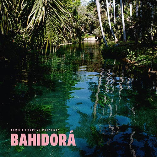 Africa Express Africa Express Presents... Bahidora 2LP 1