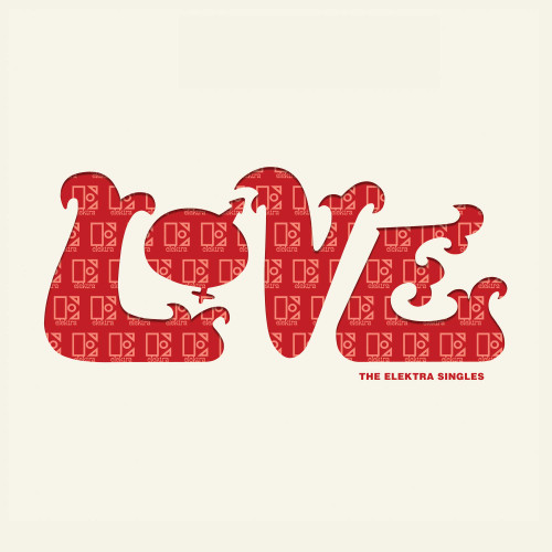 Love The Elektra Singles Indie Exclusive LP 1