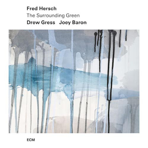 Fred Hersch, Drew Gress & Joey Baron The Surrounding Green LP 1