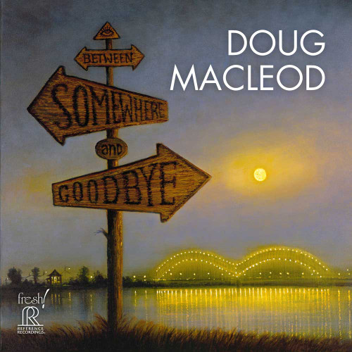 Doug MacLeod Between Somewhere and Goodbye CD 1