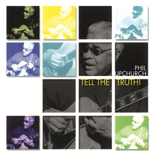 Phil Upchurch Tell the Truth! 180g 2LP 1