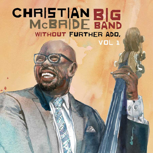 Christian McBride Big Band Without Further Ado, Vol 1 LP 1
