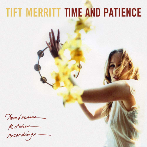 Tift Merritt Time and Patience: Tambourine Kitchen Recordings LP (Clear with Yellow Splatter Vinyl) 1