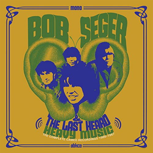 Bob Seger & The Last Heard Heavy Music: The Complete Cameo Recordings 1966-1967 180g LP (Mono) 1