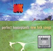 Perfect Houseplants New Folk Songs Hybrid Stereo SACD 1