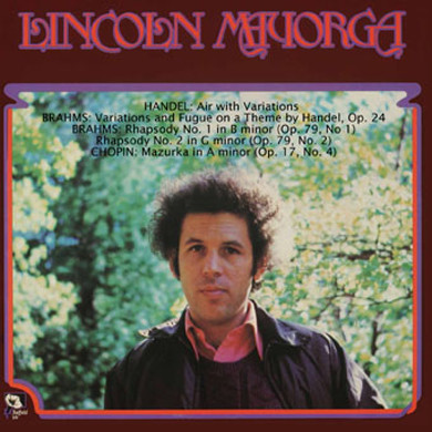 Lincoln Mayorga Plays Brahms/Handel/Chopin CD 1