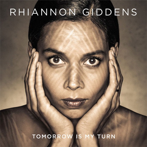 Rhiannon Giddens Tomorrow Is My Turn LP 1