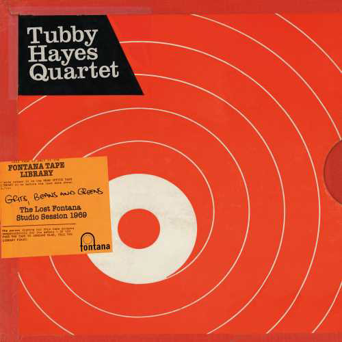 The Tubby Hayes Quartet Grits, Beans and Greens: The Lost Fontana Studio Session 1969 180g LP 1