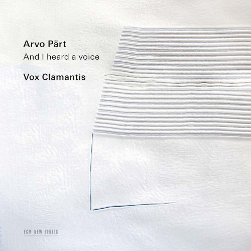Vox Clamantis Arvo Part: And I heard a voice LP 1