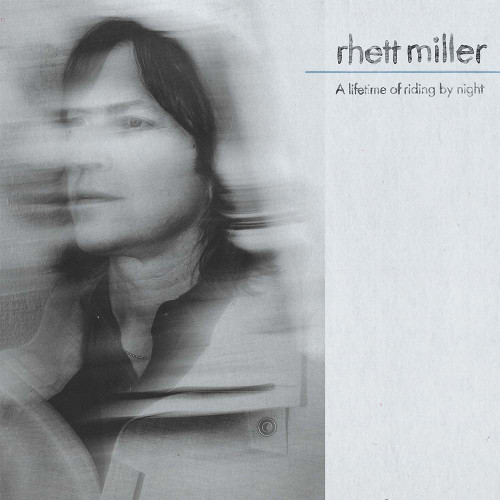 Rhett Miller A lifetime of riding by night LP 1