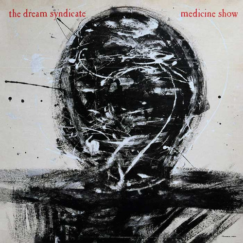 The Dream Syndicate Medicine Show (40th Anniversary Edition) LP 1