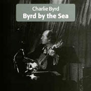 Charlie Byrd Byrd By The Sea 80g LP 1