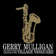 Gerry Mulligan & The Concert Jazz Band At The Village Vanguard 180g LP 1