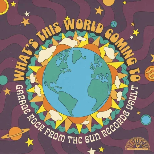 What's This World Coming To: Garage Rock from the Sun Records Vaults RSD Exclusive LP (Zoetrope Picture Disc) 1
