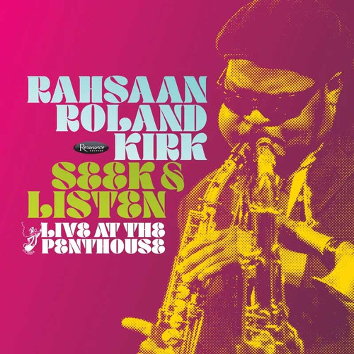 Rahsaan Roland Kirk Seek & Listen: Live at the Penthouse RSD Exclusive 180g 2LP 1