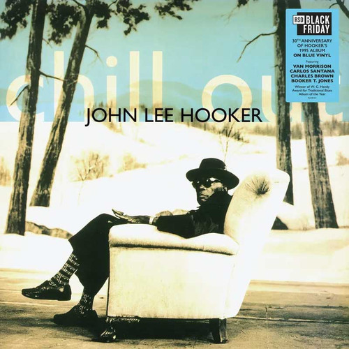 John Lee Hooker Chill Out (30th Anniversary) RSD Exclusive LP (Blue Vinyl) 1