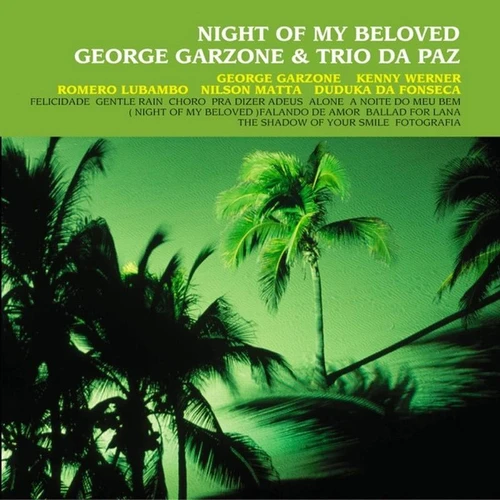 George Garzone & Trio Da Paz Night of My Beloved 180g 2LP 1