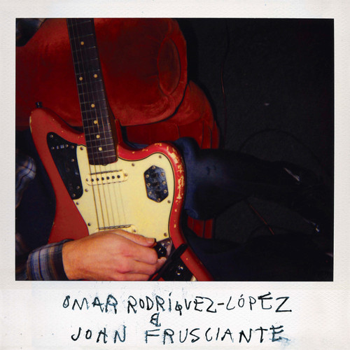 Omar Rodriguez-Lopez & John Frusciante Omar Rodriguez-Lopez & John Frusciante LP 1