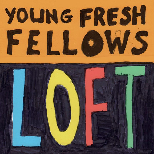 Young Fresh Fellows Loft LP 1