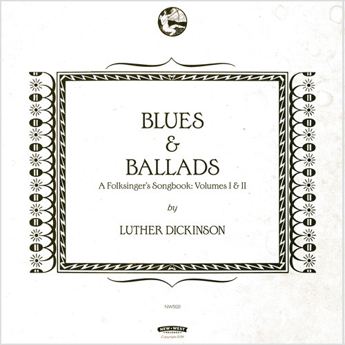 Luther Dickinson Blues & Ballads: A Folksingers Songbook Volumes 1 & II 180g 2LP 1