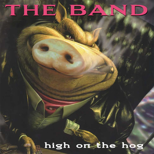 The Band High on the Hog (30th Anniversary Edition) Indie Exclusive 2LP (Coke Bottle Clear Vinyl) 1
